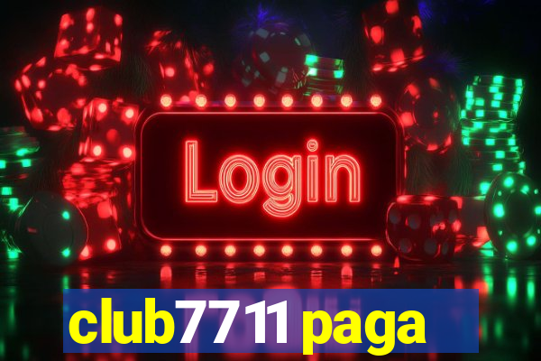 club7711 paga